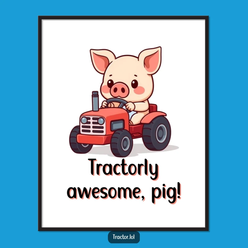 Free Printable Wall Art: Funny Kawaii Pig Tractor Steerer for Unique Home Decor