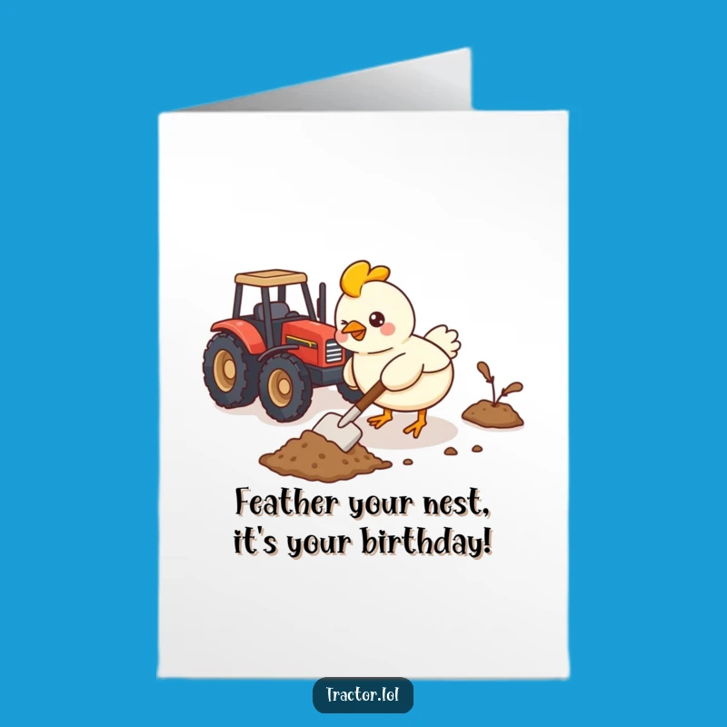 Free Printable Birthday Card: Funny Kawaii Chicken Digging Tractor Fun DIY Gift
