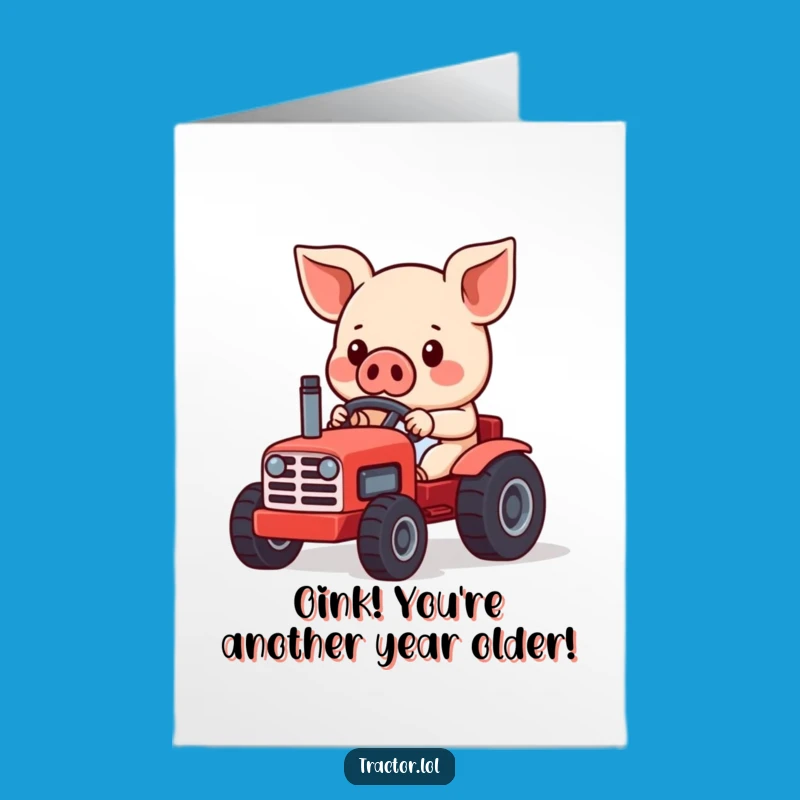 Free Printable Birthday Card: Funny Kawaii Pig Driving Tractor for a Hilarious DIY Gift