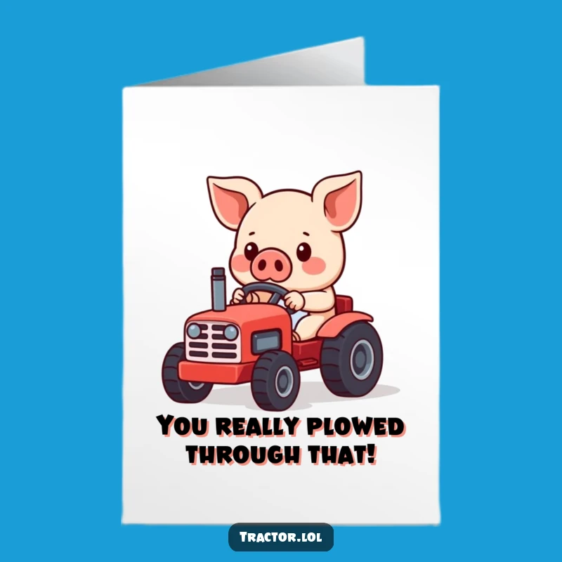Free Printable Congrats Card: Kawaii Pig Tractor Driver for Funny DIY Celebration Gifts
